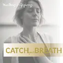 Catch Your Breath